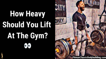 how heavy should you lift